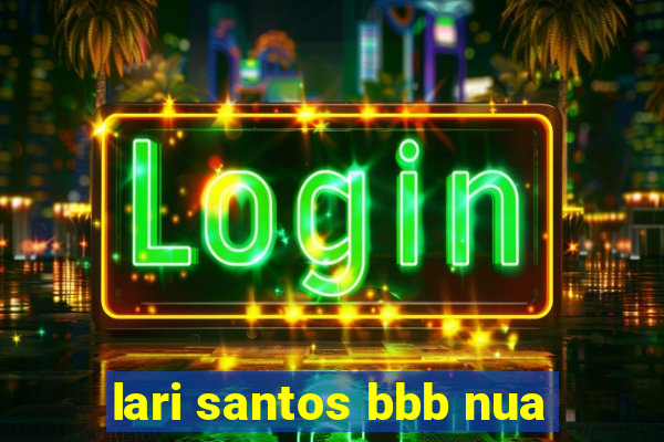 lari santos bbb nua